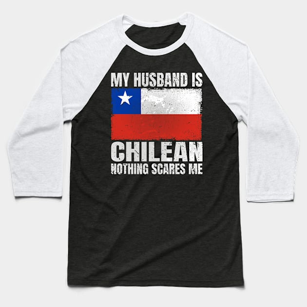 My Husband is Chilean Flag Gifts for Wife Chile Chilean Husband Baseball T-Shirt by Smoothbeats